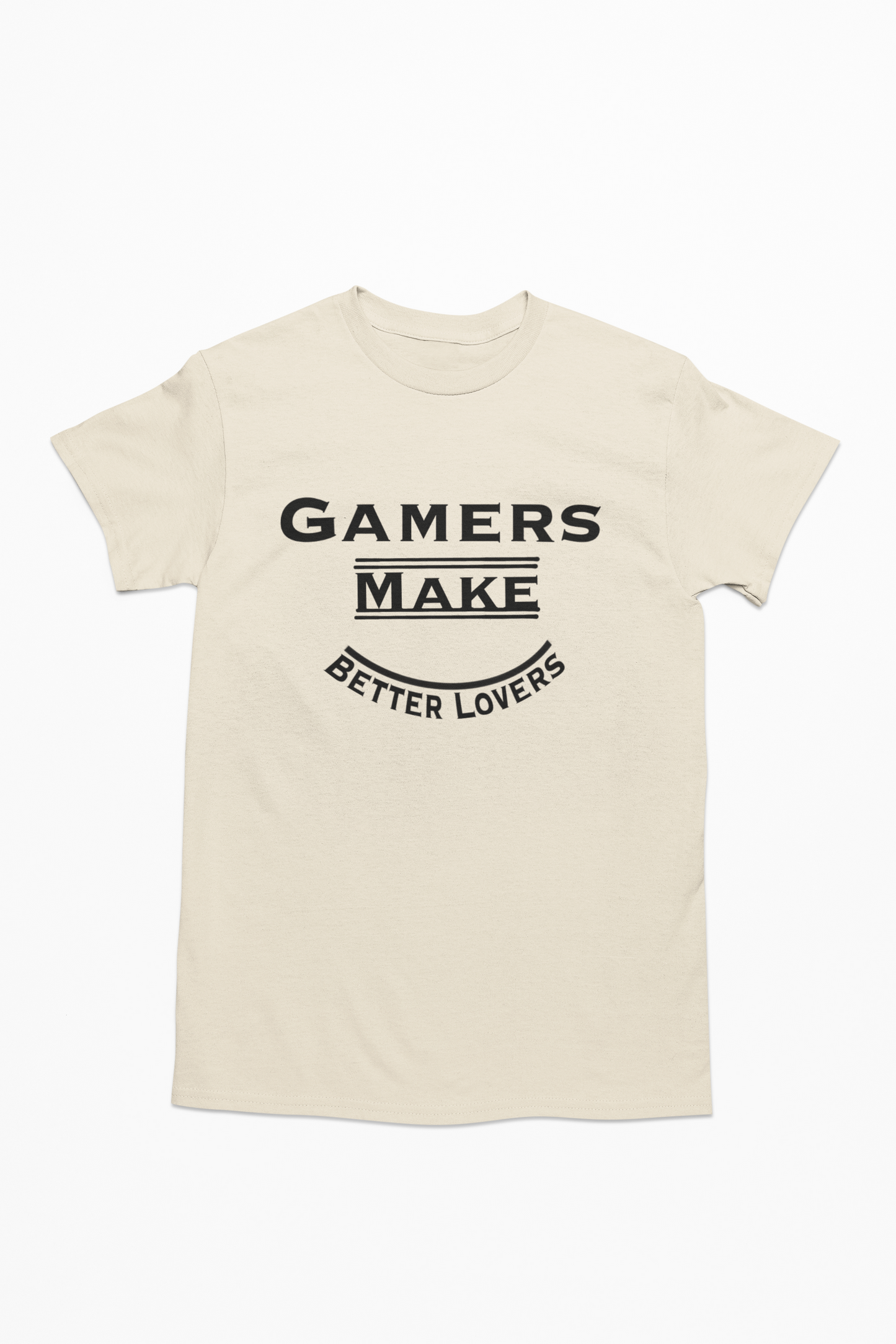 Gamers Make Better Lovers Short Sleeved