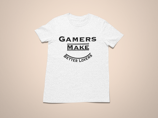 Gamers Make Better Lovers Short Sleeved